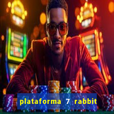 plataforma 7 rabbit paga mesmo